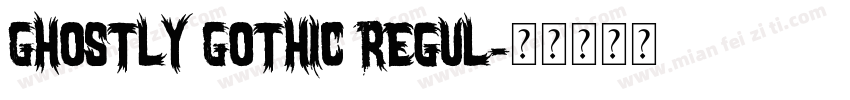 Ghostly Gothic Regul字体转换